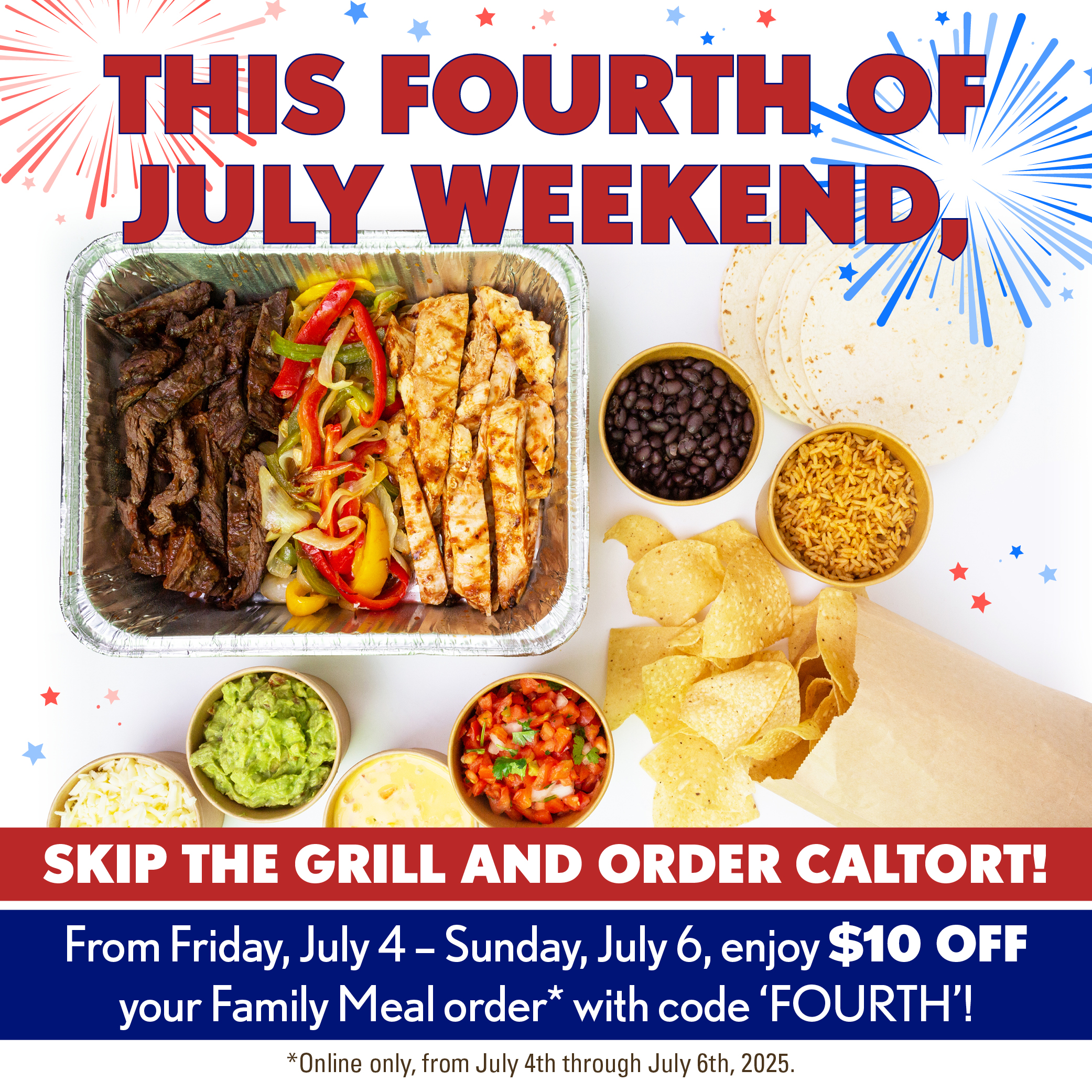 California Tortilla Fourth of July Meal Deal